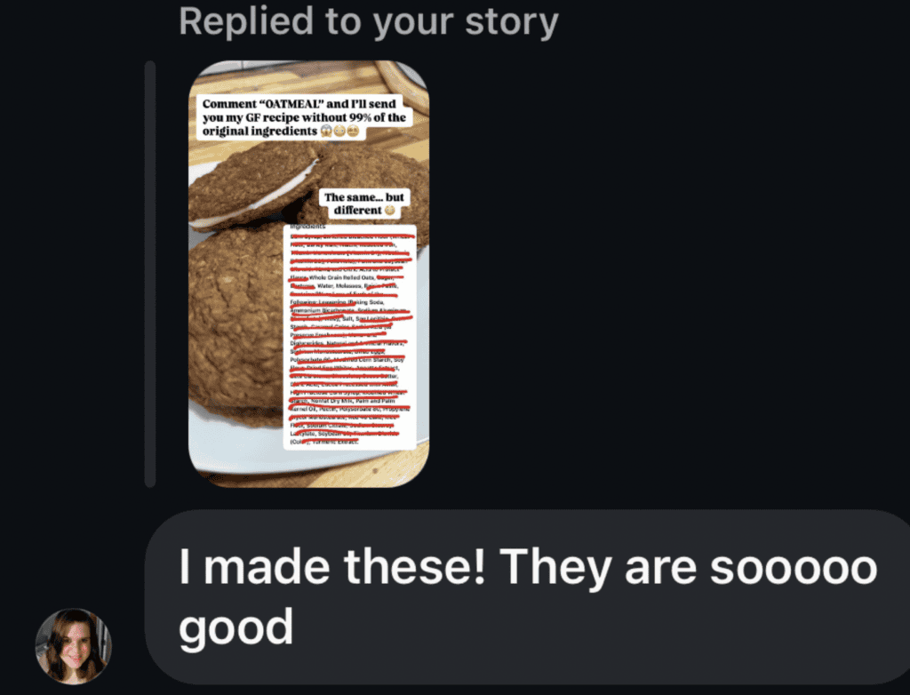 White text reading Replied to your Story and below a photo of oatmeal cream pie cookies and below a text bubble reading I made these! They are soooooo good